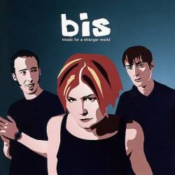 Bis : Music for a Stranger World